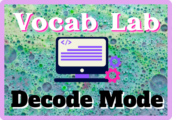 Vocab Lab — Decode Mode
